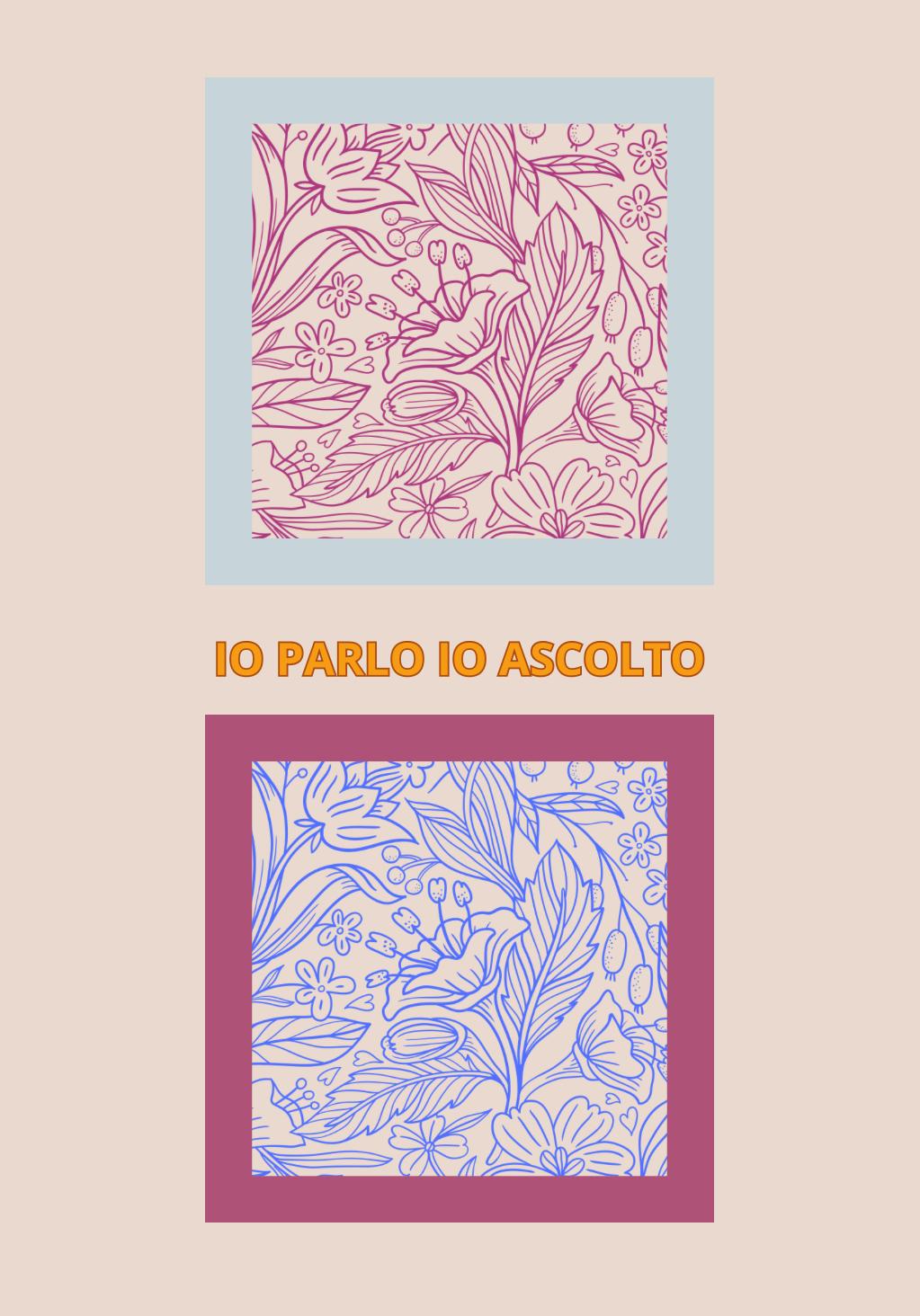 IO PARLO IO ASCOLTO